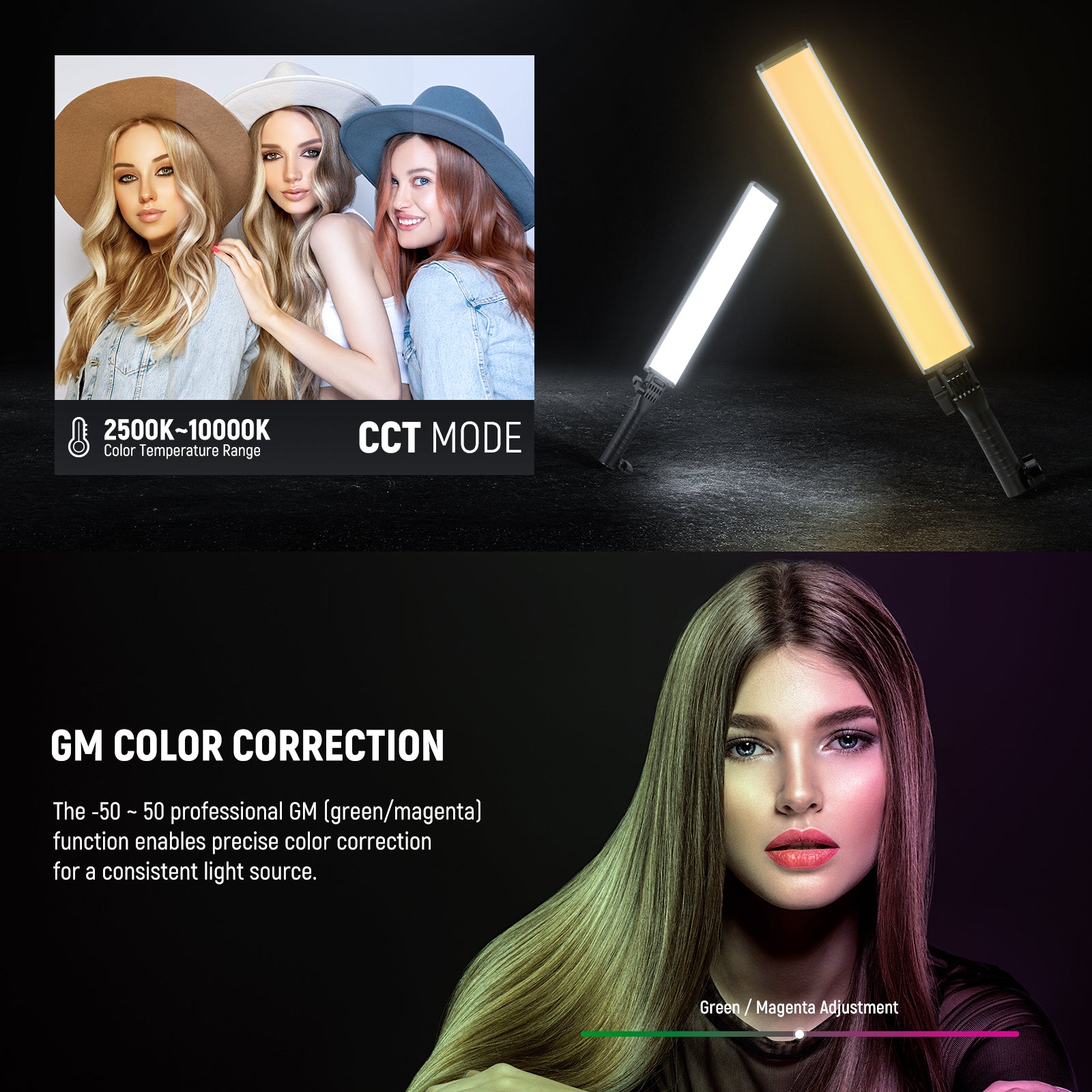 2500K-10000K tunable color temperatures and 0-100% dimming suit all skin tones.