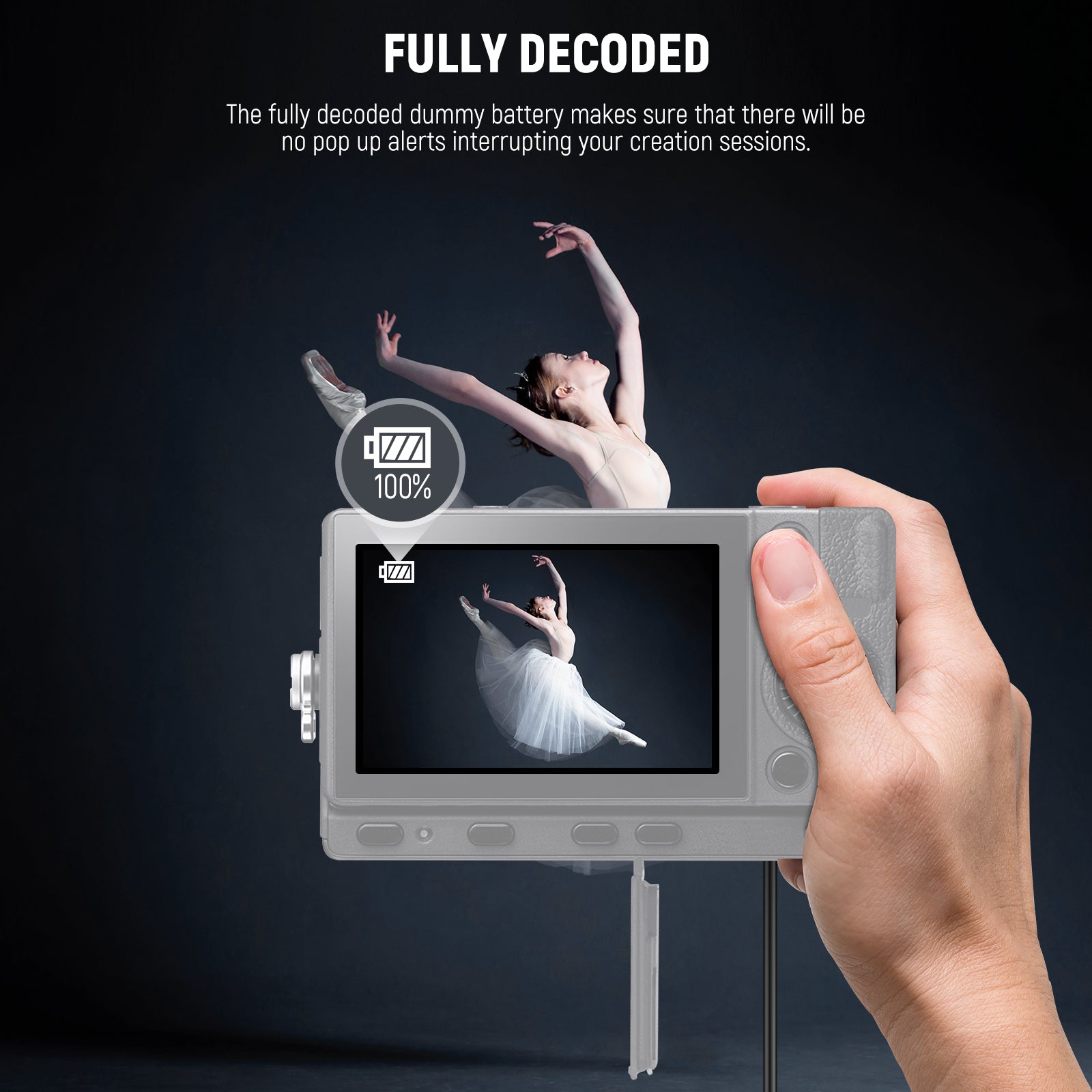 The fully decoded dummy battery makes sure that there will be no pop up alerts interrupting your creation sessions.