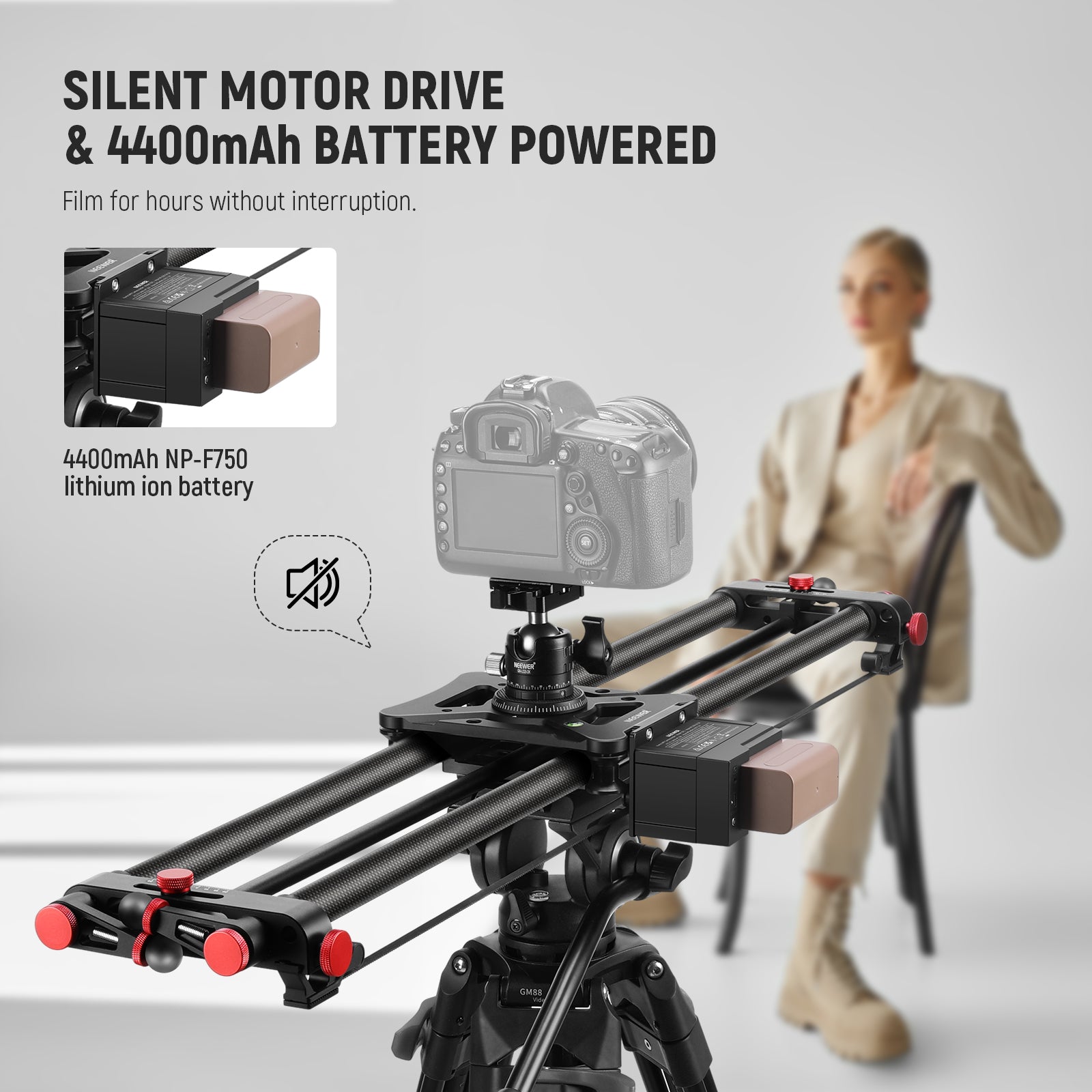 Silent Motor Drive & 4400mAh Battery Powered