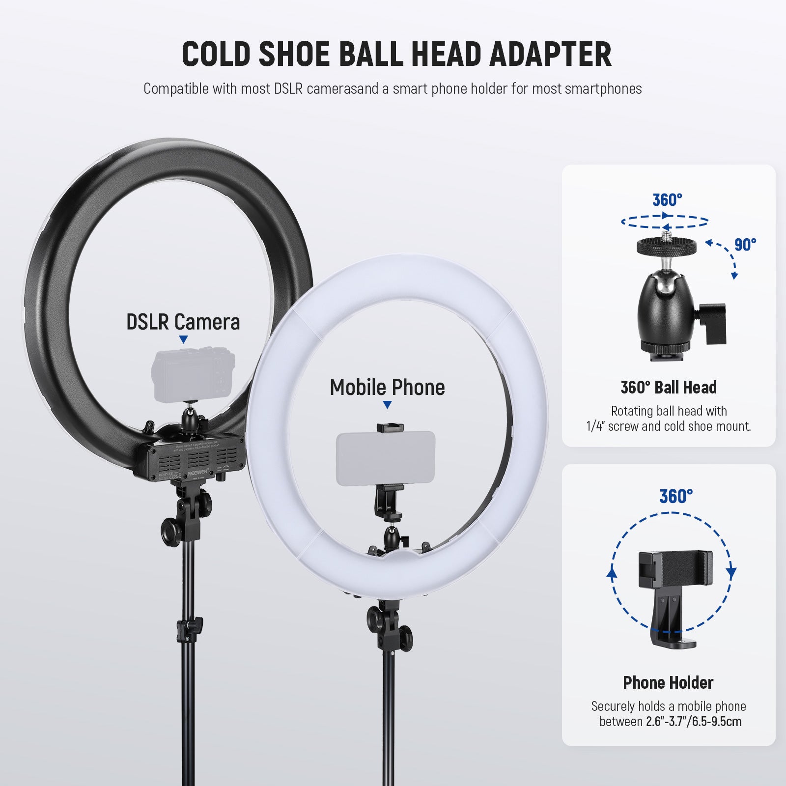 The cold shoe mount adapts to mounting DSLR cameras while the universal phone holder can attach various smartphones