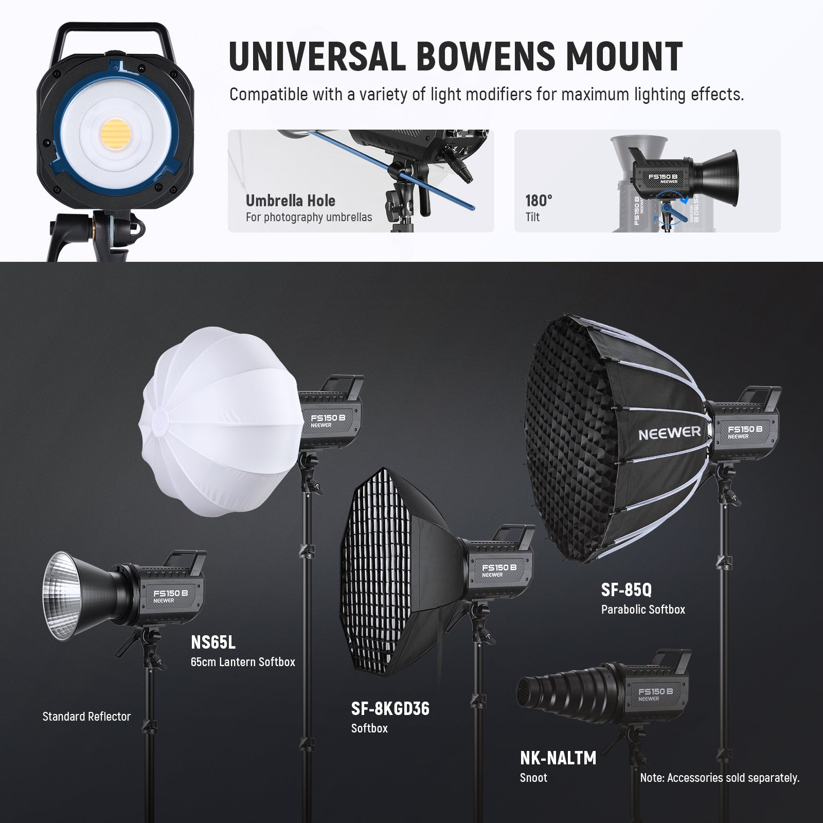The Bowens mount is compatible with softboxes, snoots, beauty dishes, and other light shapers.