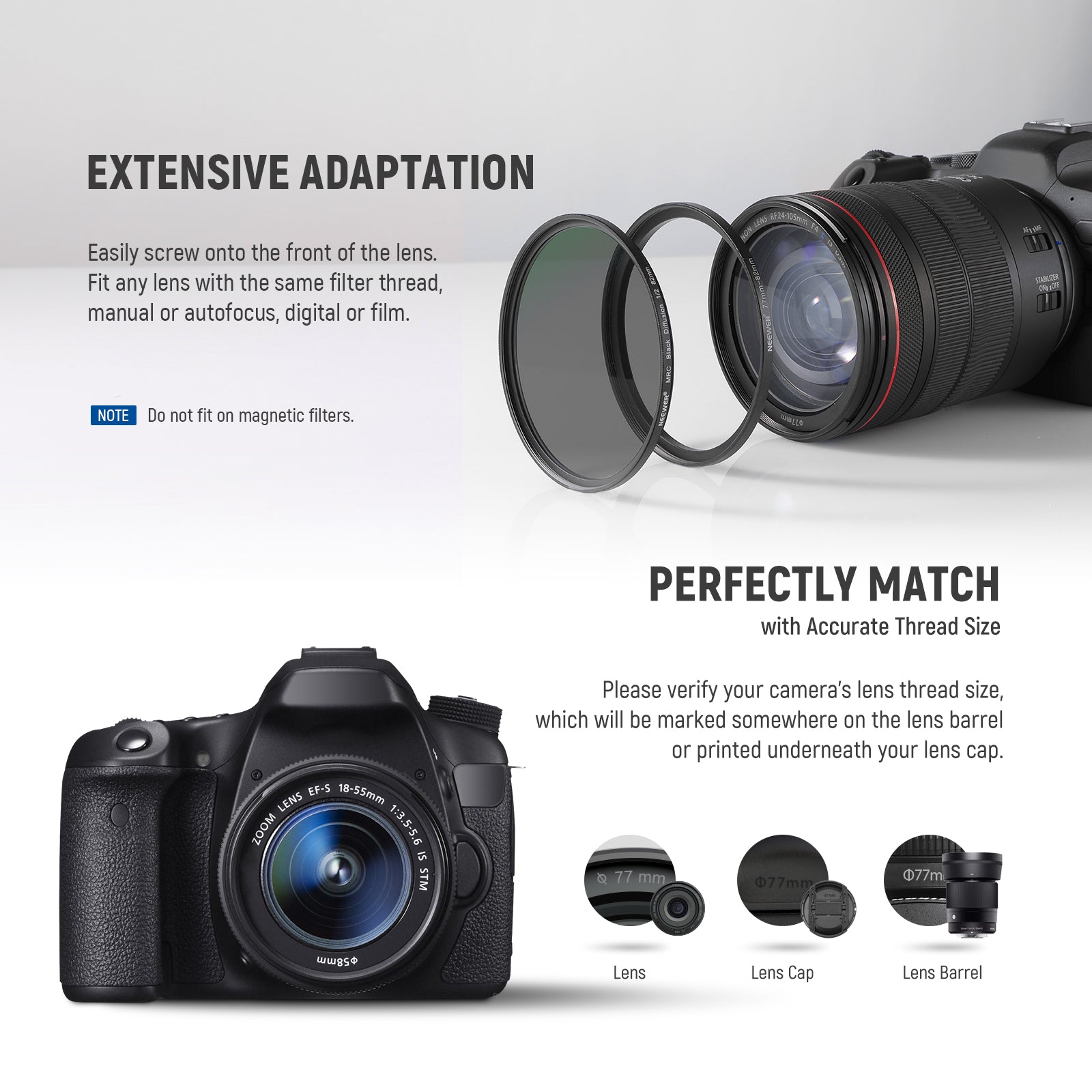 These Adapter Rings are specifically designed for your camera for a tight and secure fit.