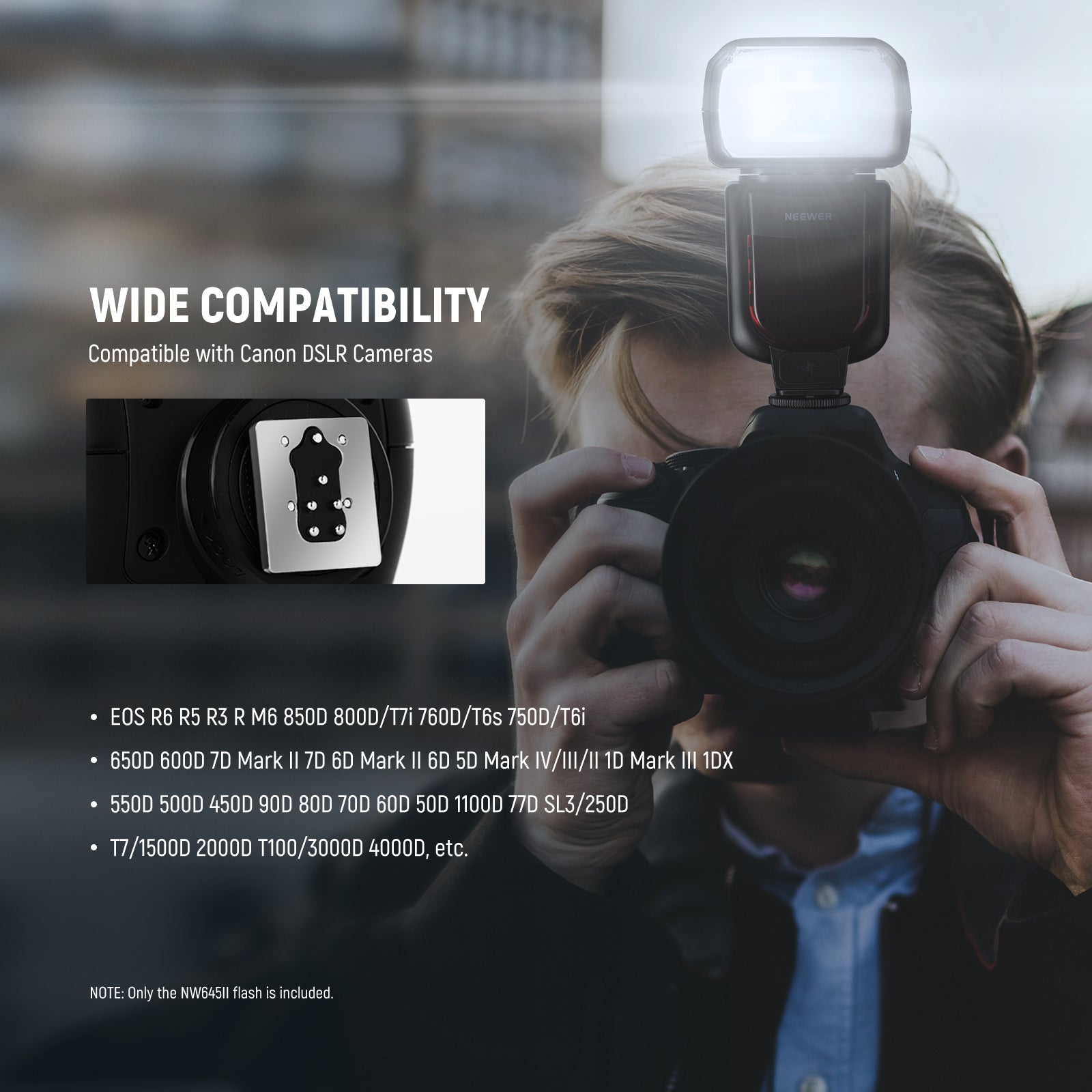 Wide Compatibility of the NEEWER NW645II-C Flash For Canon Cameras