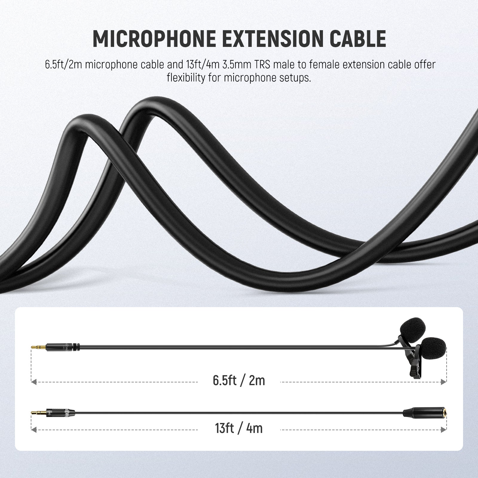 6.5ft/2m microphone cable and 13ft/4m 3.5mm TRS male to female extension cable offer flexibility for microphone setups