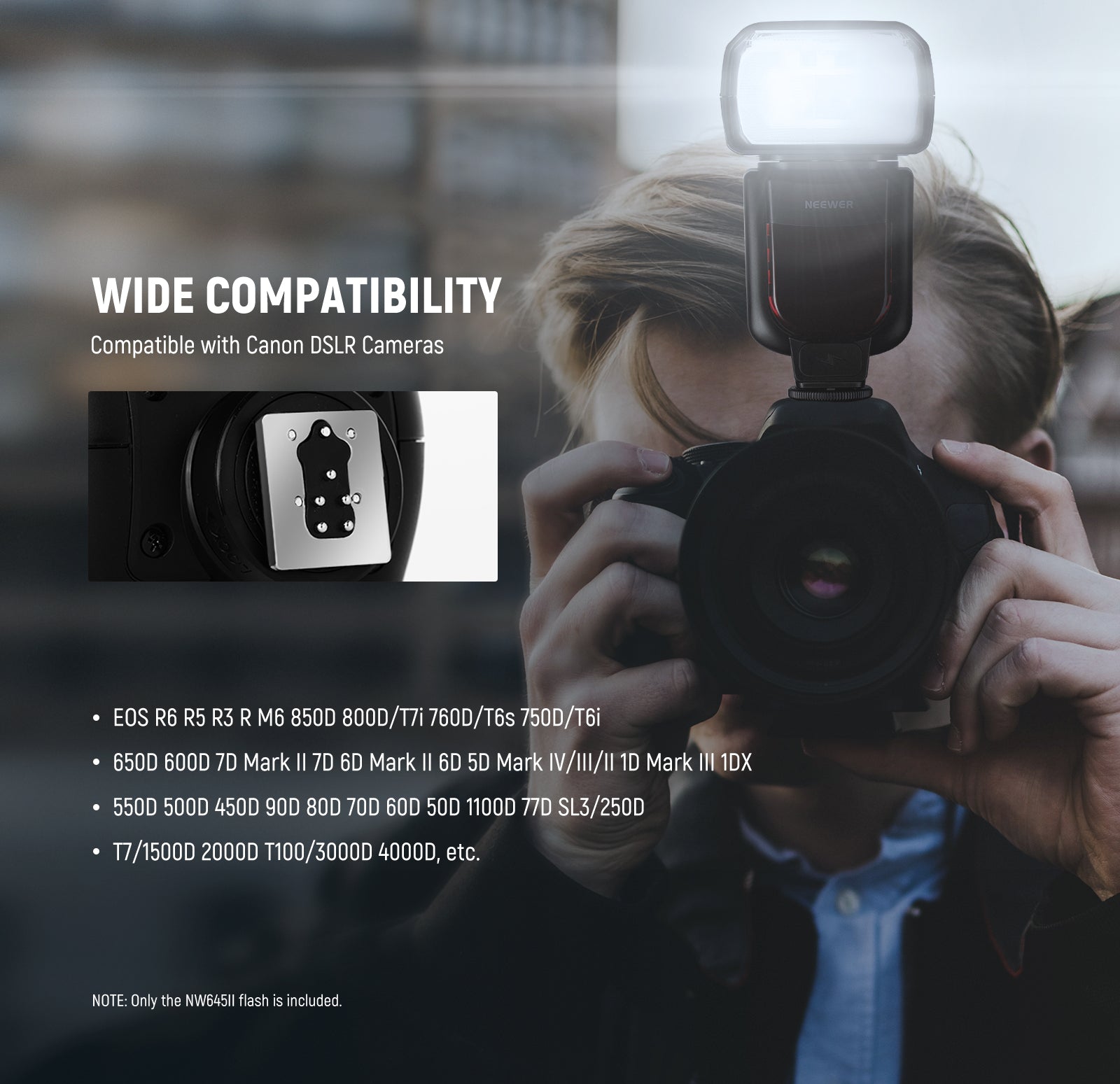 Wide Compatibility of the NEEWER NW645II-C Flash For Canon Cameras